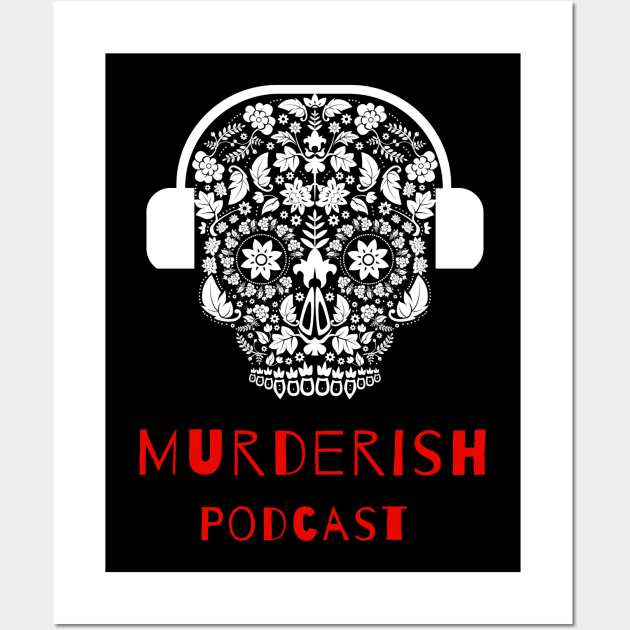 MURDERISH Skull Headphones Wall Art by MURDERISHPodcast